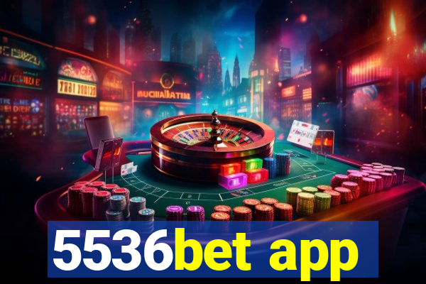 5536bet app